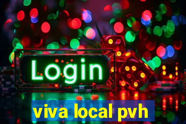 viva local pvh